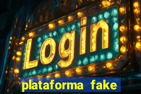 plataforma fake para jogar